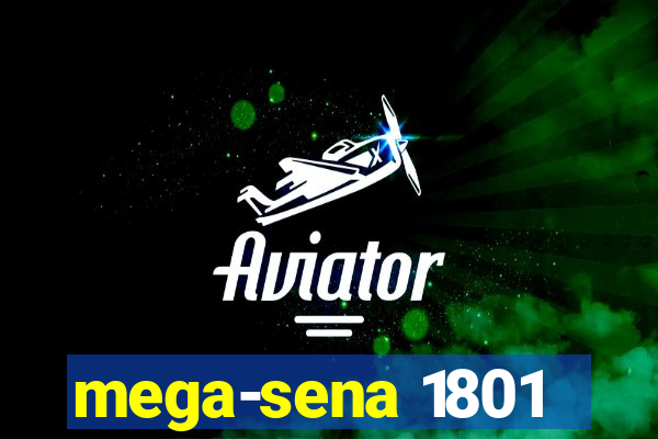 mega-sena 1801