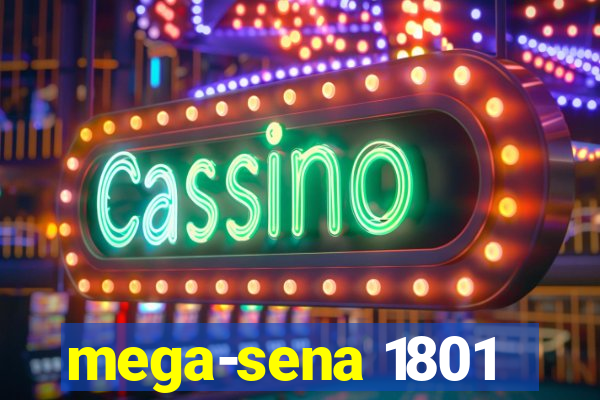 mega-sena 1801