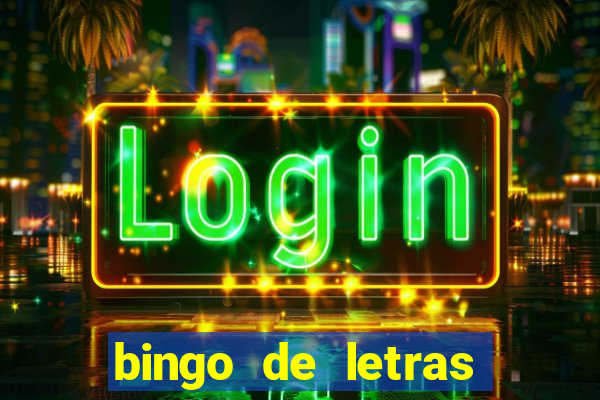 bingo de letras para imprimir gratis