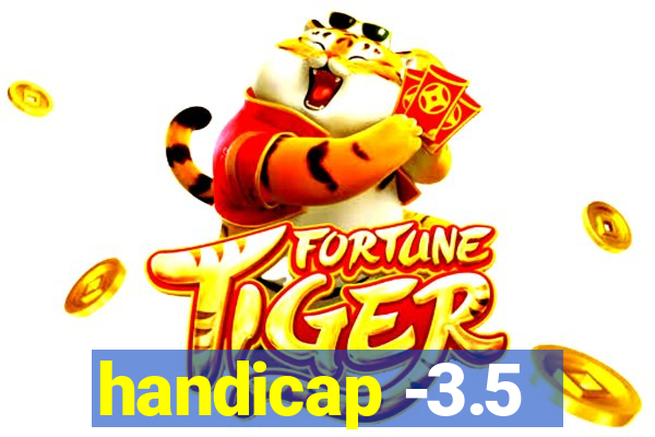 handicap -3.5