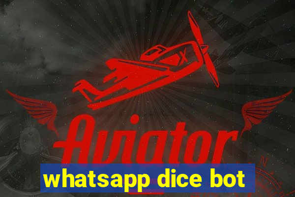 whatsapp dice bot