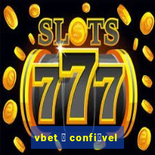 vbet 茅 confi谩vel