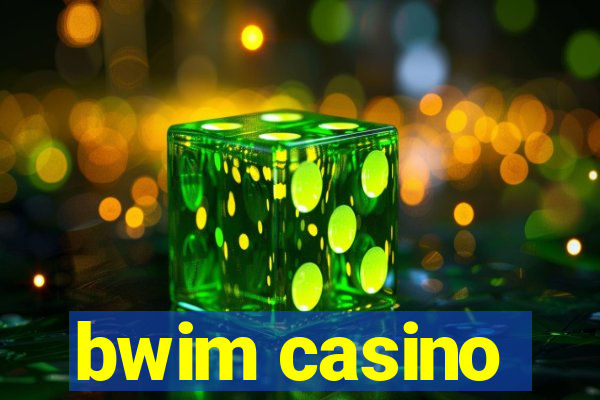 bwim casino