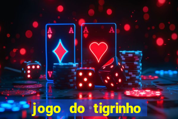 jogo do tigrinho cartao de credito