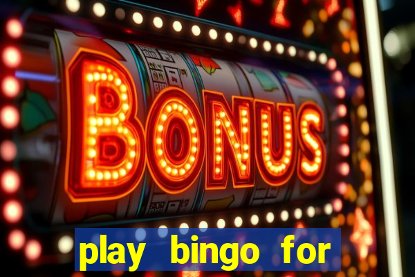 play bingo for free win real money