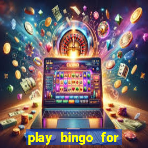 play bingo for free win real money