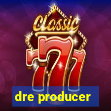 dre producer