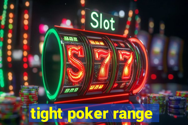 tight poker range