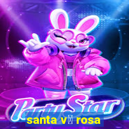 santa v贸 rosa