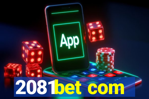 2081bet com