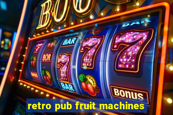 retro pub fruit machines