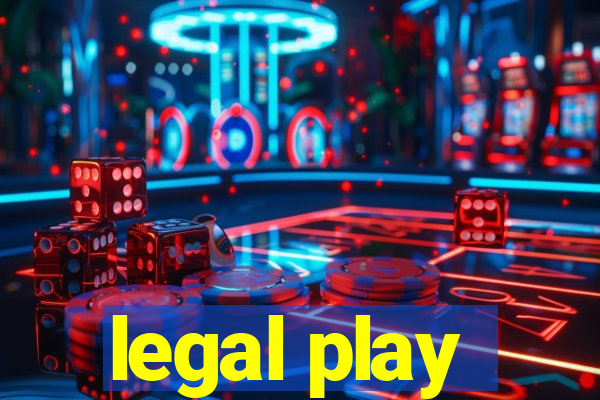 legal play