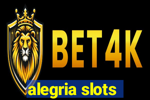 alegria slots