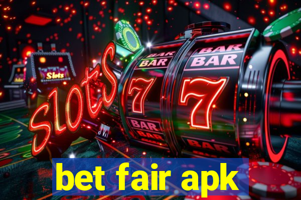 bet fair apk