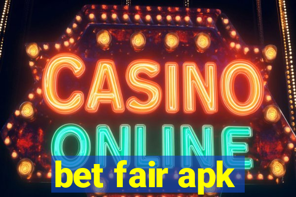 bet fair apk