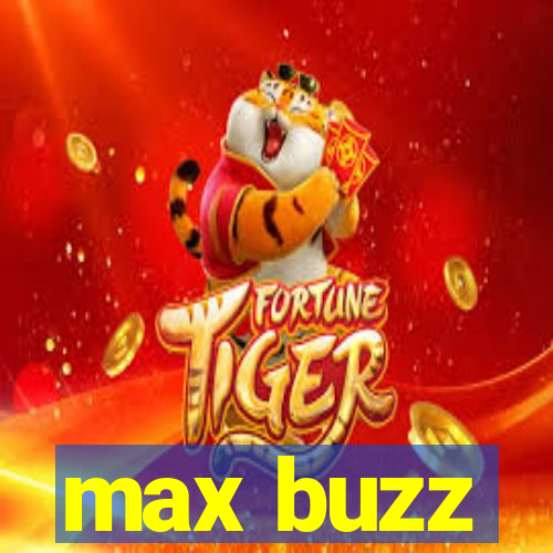 max buzz