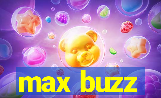 max buzz