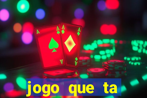 jogo que ta pagando sem deposito