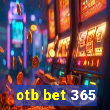 otb bet 365