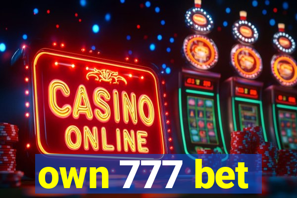 own 777 bet