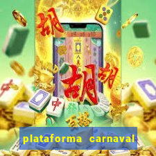 plataforma carnaval 777 bet