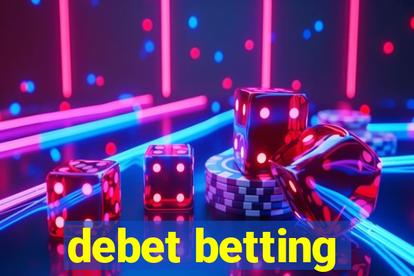 debet betting