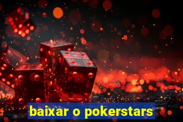 baixar o pokerstars