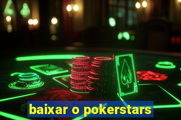 baixar o pokerstars