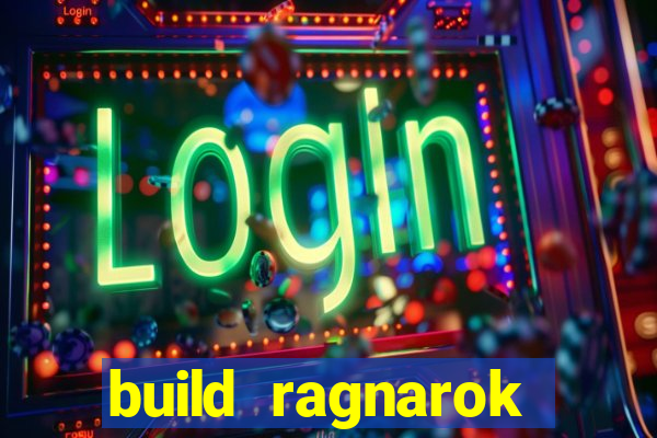 build ragnarok history reborn farm