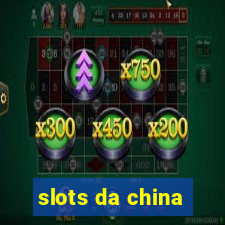 slots da china