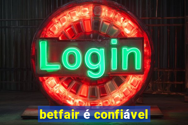 betfair é confiável