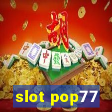 slot pop77