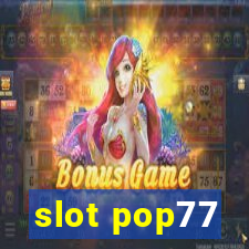 slot pop77