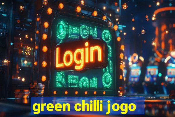 green chilli jogo