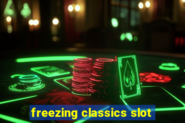 freezing classics slot