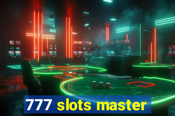 777 slots master