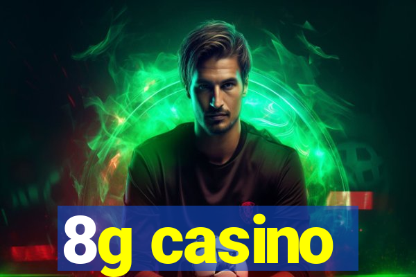 8g casino