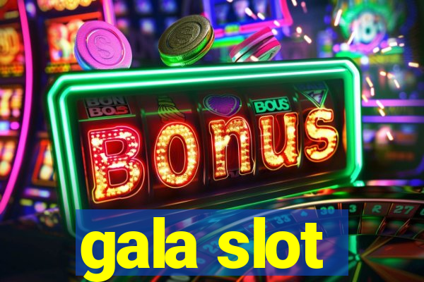 gala slot