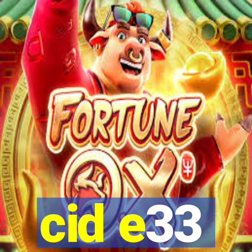 cid e33