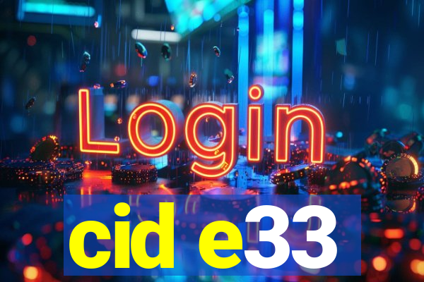 cid e33