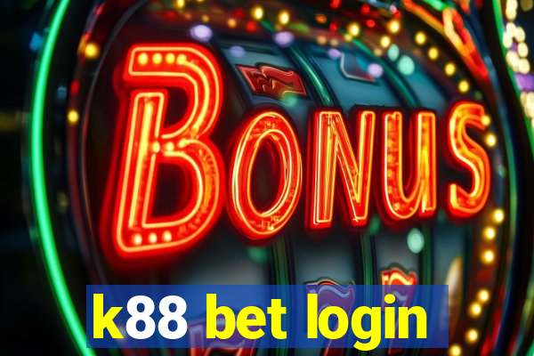 k88 bet login