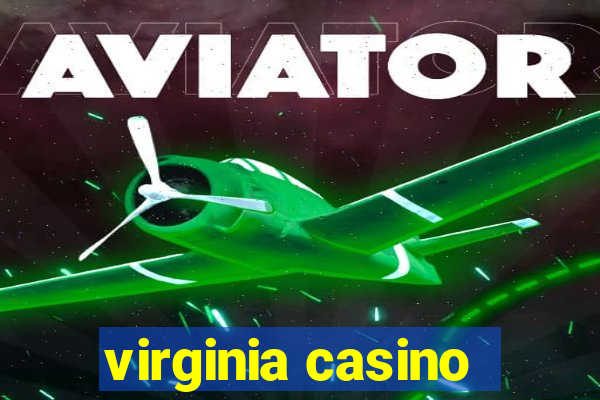 virginia casino