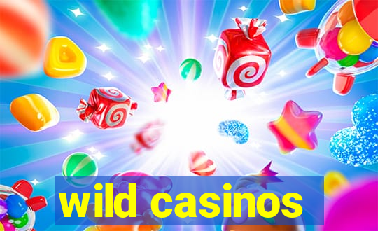 wild casinos