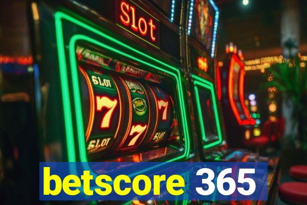 betscore 365