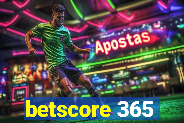 betscore 365