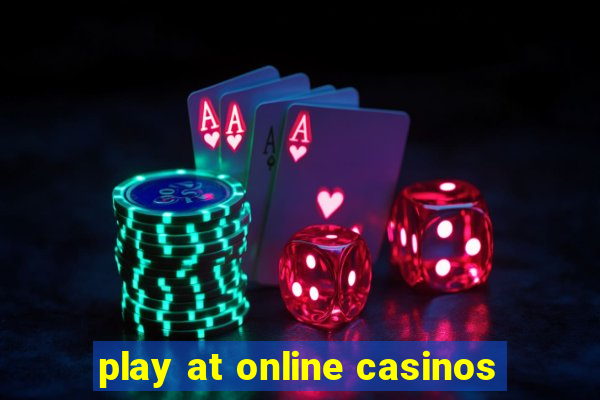 play at online casinos