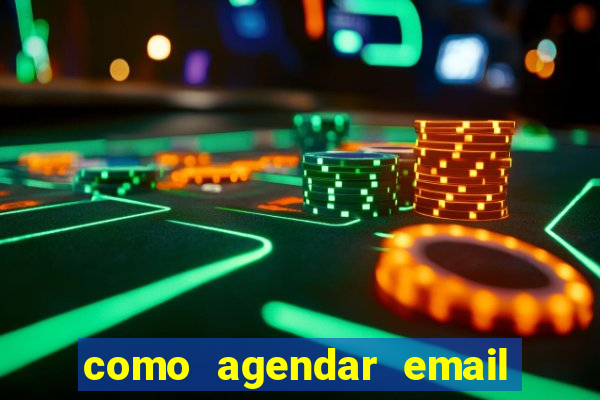 como agendar email no outlook