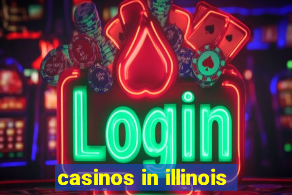 casinos in illinois