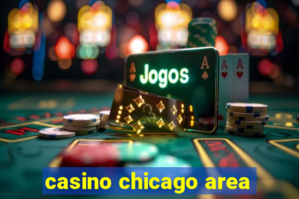 casino chicago area