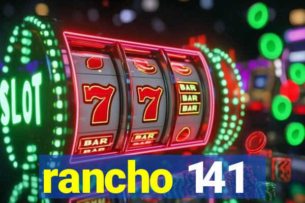 rancho 141